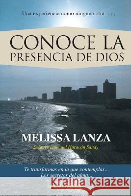 Conoce la Presencia de Dios Lanza, Melissa 9781545122686 Createspace Independent Publishing Platform