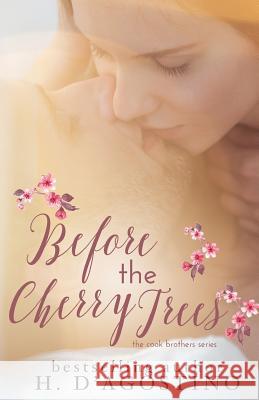 Before the Cherry Trees Heather D'Agostino 9781545123218