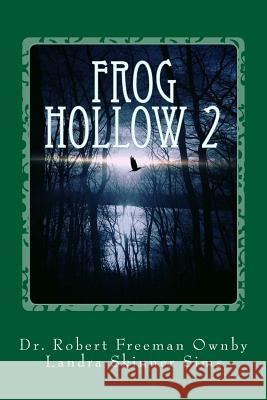Frog Hollow 2 Dr Robert Freeman Ownb Landra Skinner Sims 9781545126103