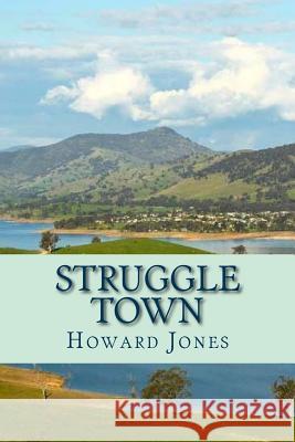 Struggle Town Mr Howard Ralph Jones 9781545129470