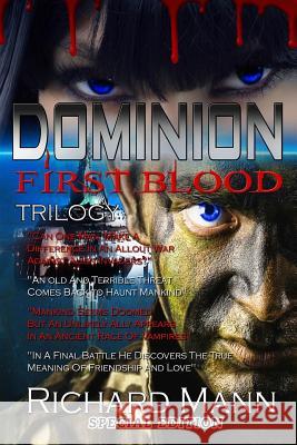 Dominion: First Blood: Aliens vs Vampires Mann, Richard 9781545130124 Createspace Independent Publishing Platform