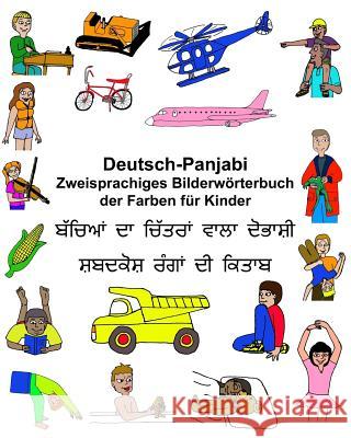 Deutsch-Panjabi Zweisprachiges Bilderwörterbuch der Farben für Kinder Carlson, Kevin 9781545130216 Createspace Independent Publishing Platform