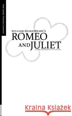 Romeo and Juliet: Adapted for Performance Niclas Olson William Shakespeare 9781545130667