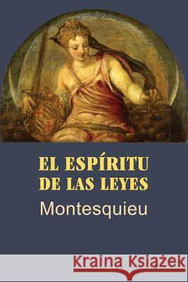 El espíritu de las leyes Montesquieu 9781545132074 Createspace Independent Publishing Platform