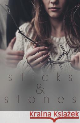 Sticks & Stones Rachael Brownell 9781545133279