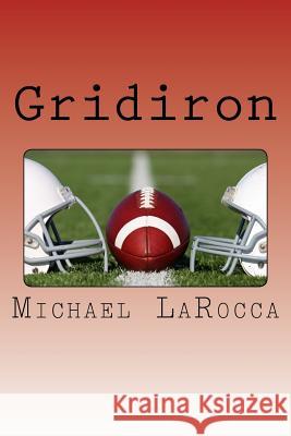 Gridiron Michael Larocca 9781545133521