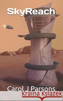 SkyReach Parsons, Carol J. 9781545134979 Createspace Independent Publishing Platform