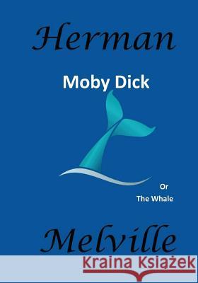 Moby Dick Herman Melville 9781545135020