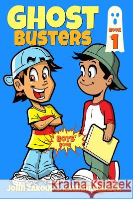 Ghost Busters: Book 1: Max, The Ghost Zappper: Books for Boys ages 9-12 (Ghost Busters for Boys) Kahler, Katrina 9781545135136