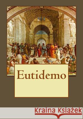 Eutidemo Platon                                   Andrea Gouveia Andrea Gouveia 9781545141182 Createspace Independent Publishing Platform