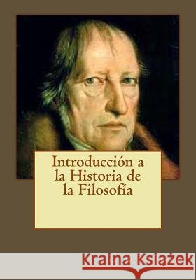 Introducción a la Historia de la Filosofía Gouveia, Andrea 9781545145371 Createspace Independent Publishing Platform
