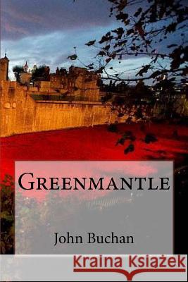 Greenmantle John Buchan 9781545148846