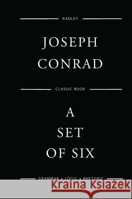 A Set Of Six Conrad, Joseph 9781545150917