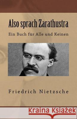Also sprach Zarathustra Nietzsche, Friedrich Wilhelm 9781545153093 Createspace Independent Publishing Platform