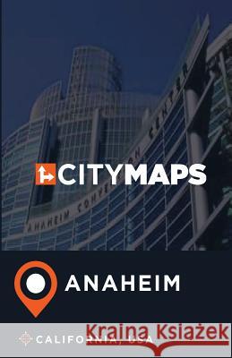 City Maps Anaheim California, USA James McFee 9781545153673