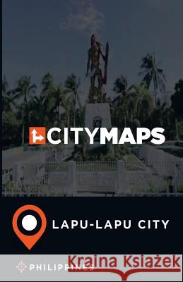 City Maps Lapu-Lapu City Philippines James McFee 9781545154267