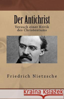 Der Antichrist Friedrich Nietzsche 9781545154663 Createspace Independent Publishing Platform