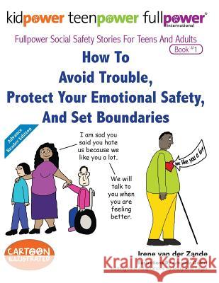 How to Avoid Trouble, Protect Your Emotional Safety, and Set Boundaries Irene Va Amanda Golert Marylaine Leger 9781545158067