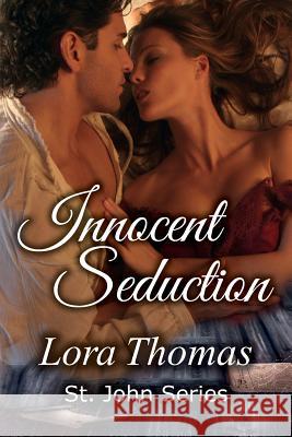 Innocent Seduction Lora Thomas 9781545158289