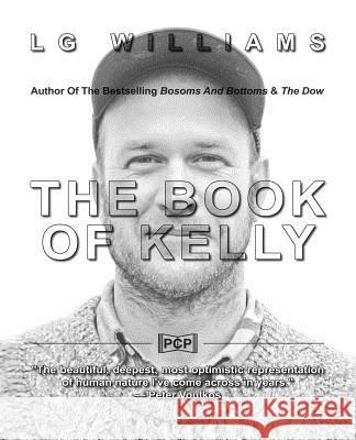 The Book Of Kelly Williams, Lg 9781545162019 Createspace Independent Publishing Platform