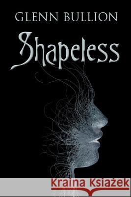 Shapeless Mr Glenn Bullion 9781545162491
