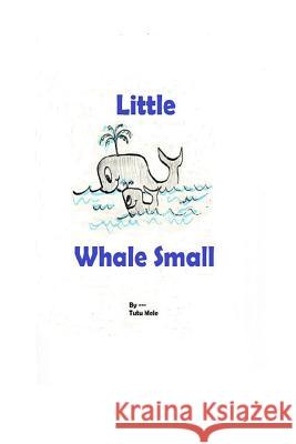 Little Whale Small Tutu Mele Mary Martin Mary Martin 9781545164631 Createspace Independent Publishing Platform
