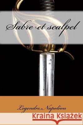 Sabre et scalpel Sir Angels 9781545168943 Createspace Independent Publishing Platform