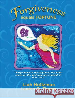 Forgiveness equals Fortune Holtzman, Liah 9781545169377