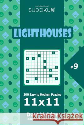 Sudoku Lighthouses - 200 Easy to Medium Puzzles 11x11 (Volume 9) Dart Veider 9781545185414