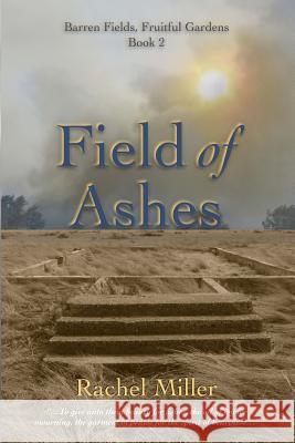 Field of Ashes Rachel Miller 9781545188927