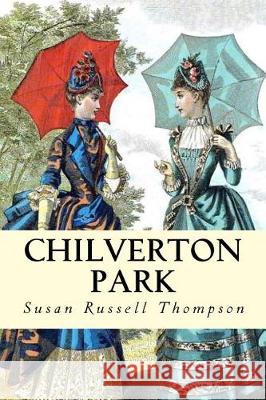 Chilverton Park: Revised Edition 3363 Susan Russell Thompson 9781545190838