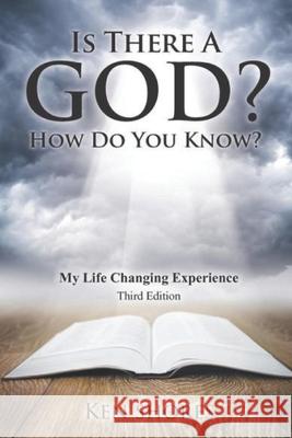 Is There A God? How Do You Know? Shores, Ken 9781545191590