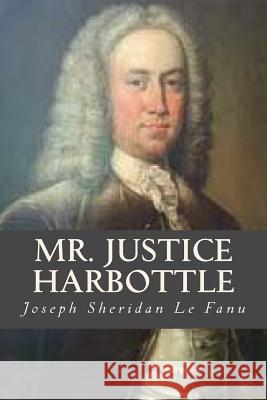 Mr Justice Harbottle Ravell 9781545191682 Createspace Independent Publishing Platform