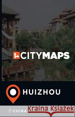 City Maps Huizhou China James McFee 9781545192450