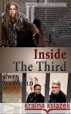 Inside The Third: Book #2 in the Roll Call Trilogy Mansfield, Gwen 9781545192993