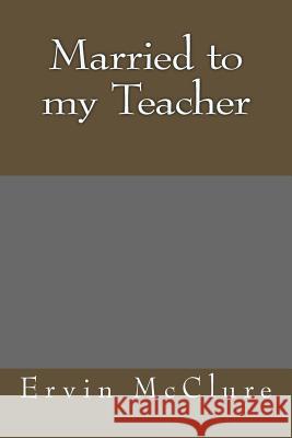 Married to my Teacher English, Latrell 9781545193327 Createspace Independent Publishing Platform