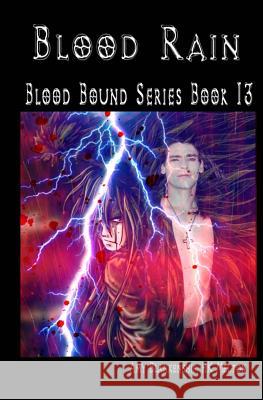 Blood Rain - Blood Bound Series Book 13 Amy Blankenship Rk Melton 9781545194362 Createspace Independent Publishing Platform