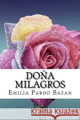 Doña Milagros (Spanish) Edition Pardo Bazan, Emilia 9781545194713