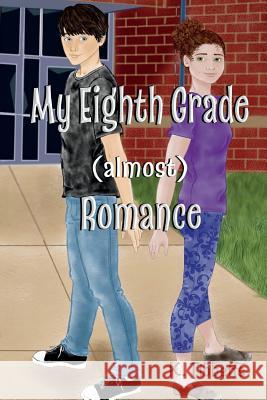 My Eighth Grade (almost) Romance Tibbetts, K. 9781545196533