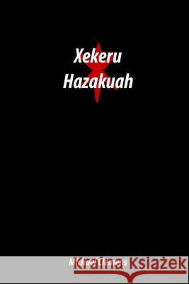 Xekeru Hazakuah Michael L. Clemens 9781545198766 Createspace Independent Publishing Platform