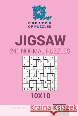 Creator of puzzles - Suguru 240 Normal Puzzles 10x10 (Volume 10) Krylov, Mykola 9781545201534 Createspace Independent Publishing Platform