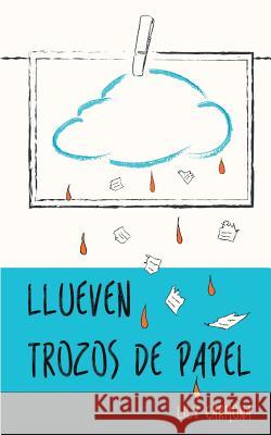 Llueven Trozos De Papel Carmona, Lily 9781545203675 Createspace Independent Publishing Platform