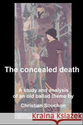 The concealed death Christian Souchon 9781545206683 Createspace Independent Publishing Platform
