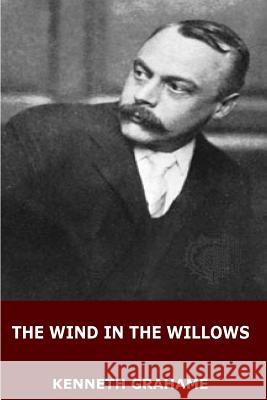 The Wind in the Willows Kenneth Grahame 9781545207505 Createspace Independent Publishing Platform