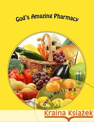 God's Amazing Pharmacy Denise Oldenberg Mark 9781545214404 Createspace Independent Publishing Platform