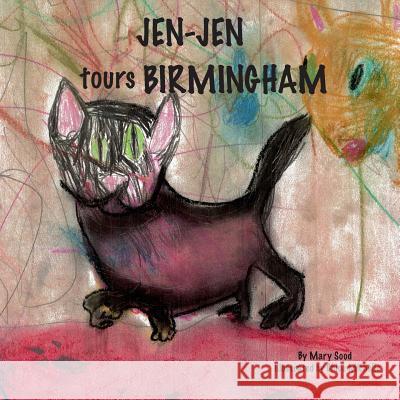 Jen-Jen Tours Birmingham Mary Sood Chloe Michelle 9781545214534 Createspace Independent Publishing Platform