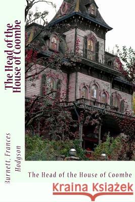 The Head of the House of Coombe Burnett France Sir Angels 9781545216385 Createspace Independent Publishing Platform
