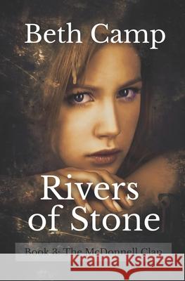 Rivers of Stone Beth Camp 9781545217498 Createspace Independent Publishing Platform