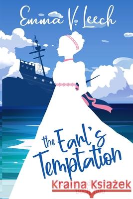 The Earl's Temptation: Rogues and Gentlemen Book 2 Emma V Leech 9781545218082