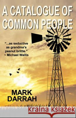 A Catalogue of Common People Mark Darrah 9781545219935 Createspace Independent Publishing Platform